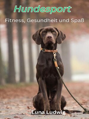 Hundesport, Fitness, Gesundheit und Spaß - ebook